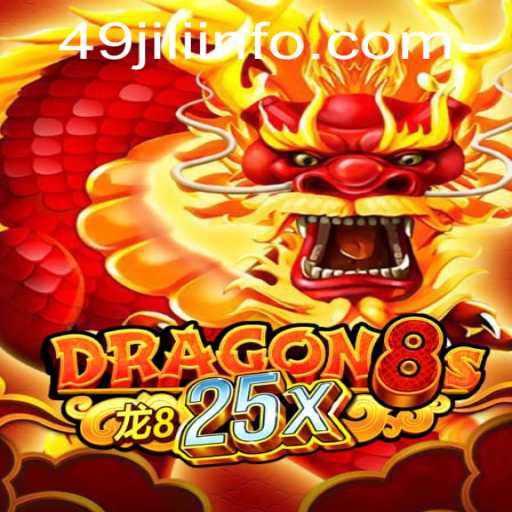 Dragon8s25x: A New Era of Gaming Excitement with 49JILI