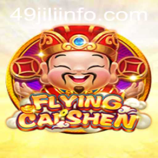 Explore the Thrilling World of FlyingCaiShen: A Deep Dive into 49JILI